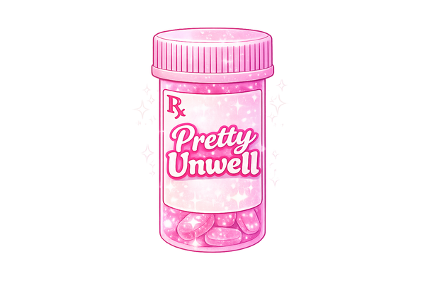 Pretty Unwell
